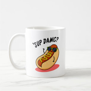 Mug Sup Dawg Funny Hot Dog Pun