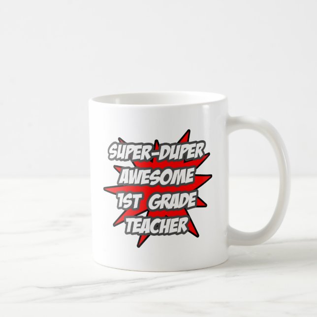 Mug Super Duper Enseignant de 1ère année (Droite)