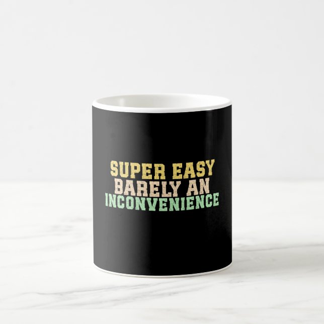 Mug Super Facile À Peine Un Désagrément (Centre)