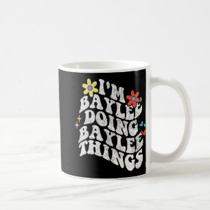 Mug Super Im Baylee Faire Baylee Chose Amusante Mères