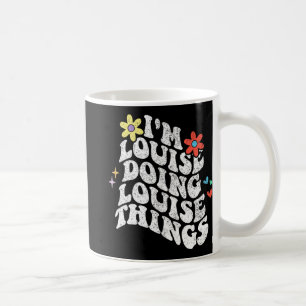 Mug Super Im Louise Faire Louise Les Choses Drôle Mère