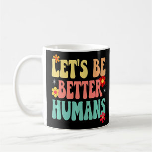 Mug Super Retro Soyons meilleurs humains