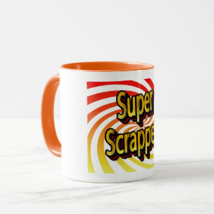 Mug "Super Scrapper"
