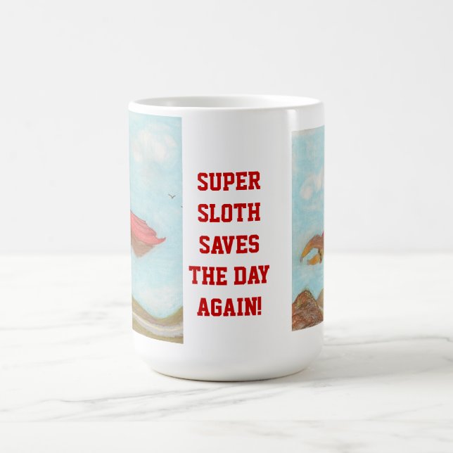 Mug Super Sloth sauve encore la journée ! (Centre)