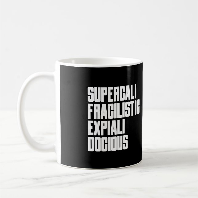 Mug Supercalifragilisticexpialidocile Est Juste Amusan (Gauche)