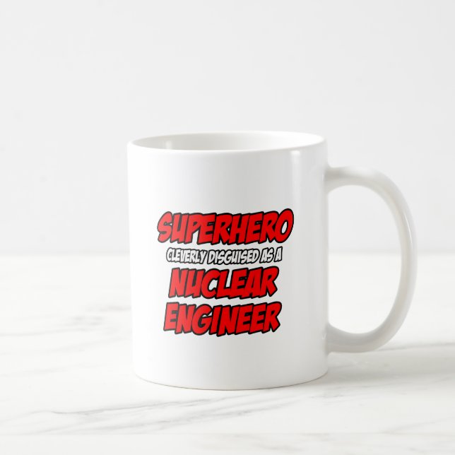 Mug Superhero .. Ingénieur nucléaire (Droite)