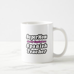 Mug SuperMaman...Professeur espagnol