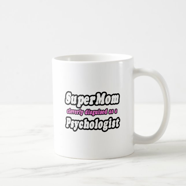 Mug SuperMaman...Psychologue (Droite)