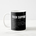 Mug Support technique Funny Computer Consultant Défini<br><div class="desc">Support technique et ordinateur nerd de dire drôle.</div>