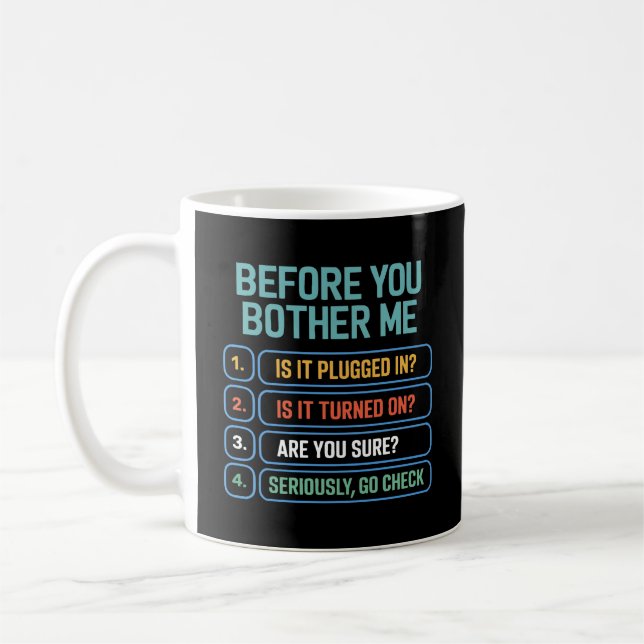 Mug Support technique Funny Informaticiens Bother Me (Gauche)