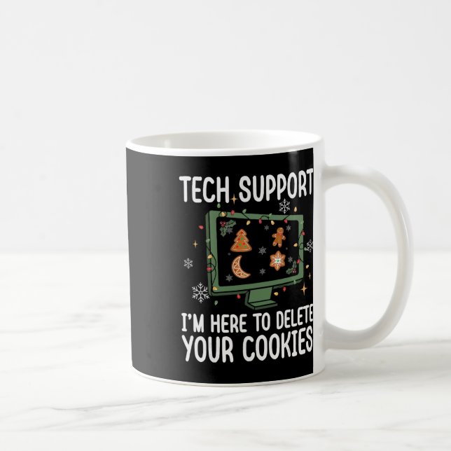Mug Support technique, je suis là pour supprimer vos c (Droite)