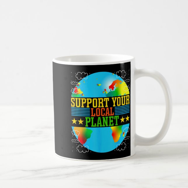 Mug Support Your Local Planet  (Droite)
