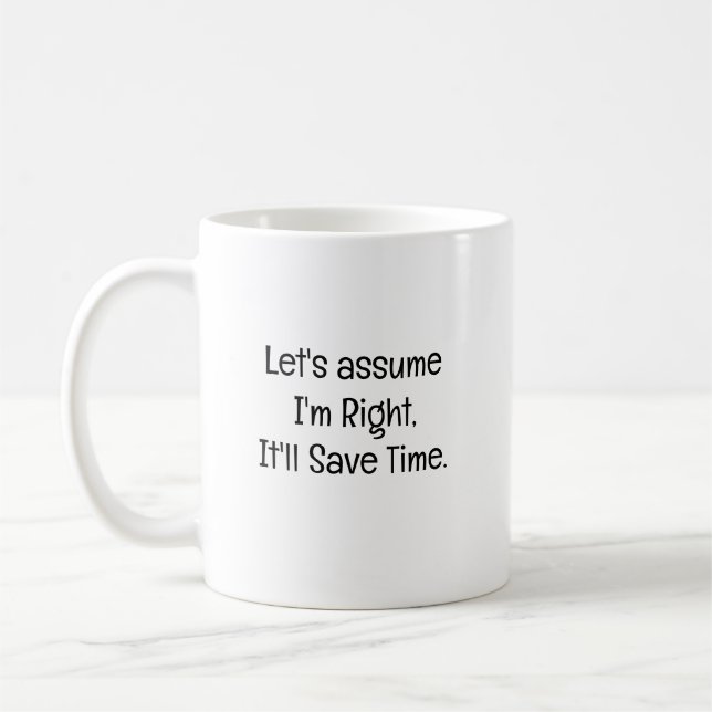 Mug Supposons que j'ai raison (Gauche)
