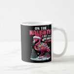 Mug Sur La Liste Coquine Et Je Regrette Rien De Flaman<br><div class="desc">Sur La Liste Coquine Et Je Regrette Rien De Flamant rose Noël</div>