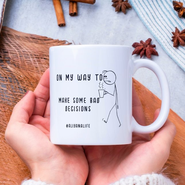 MUG SUR MA MANIÈRE DE FAIRE DES MAUVAISES DÉCISIONS AM (Créateur téléchargé)