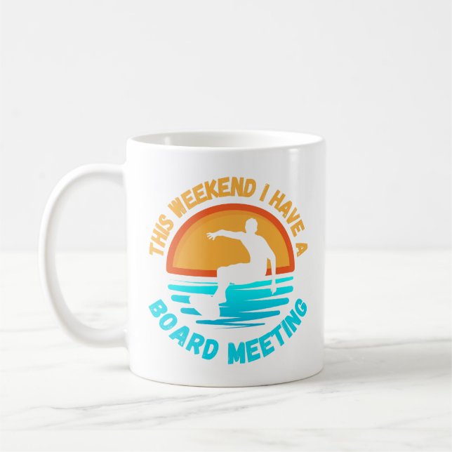 Mug Surfer Gift - J'Ai Une Réunion Du Conseil D'Admini (Gauche)
