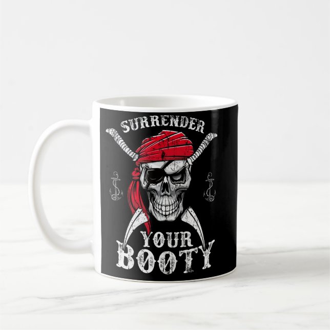 Mug Surrender Your Booty Pirate Skull Funny Jolly Roge (Gauche)