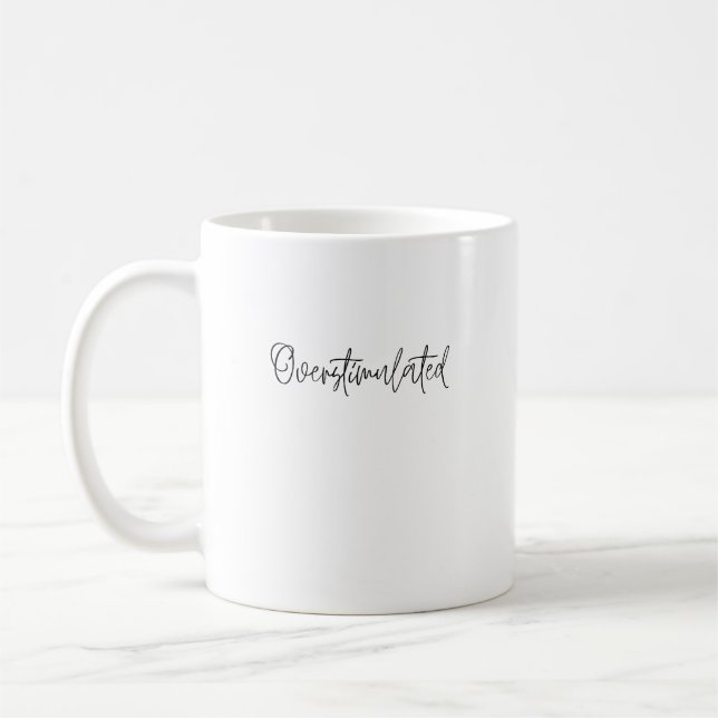 Mug Surstimulé Sarcastique introverti drôle (Gauche)