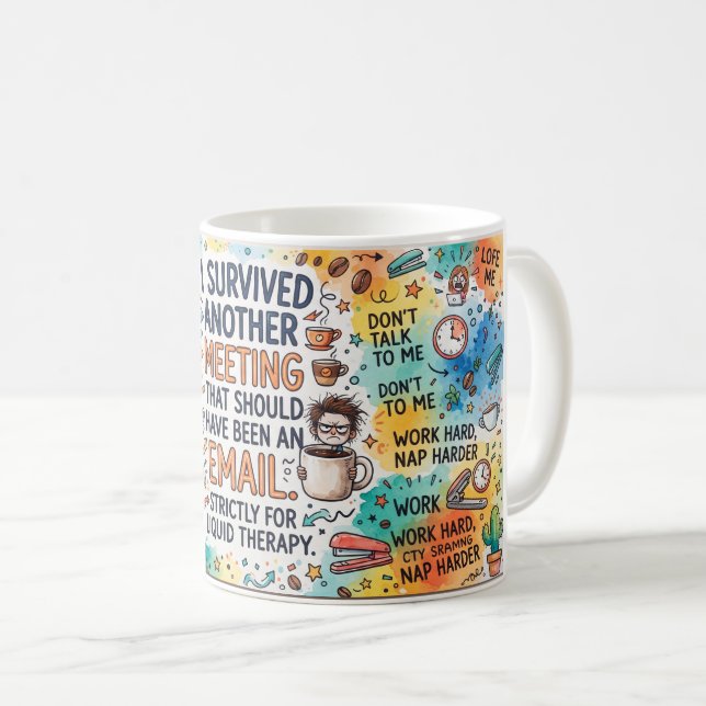 Mug Survived Another Meeting (Devant droit)