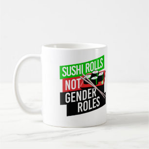 Mug Sushi Rolls pas les rôles de genre
