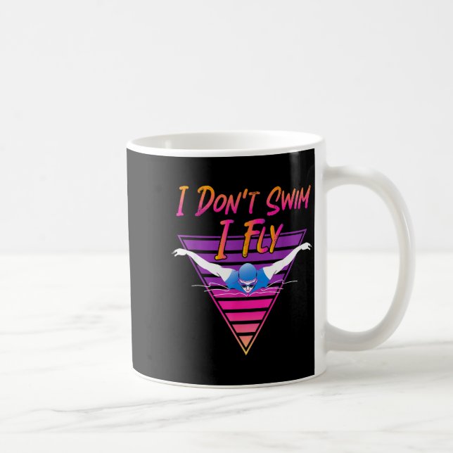 Mug Swimmer I Don't Swim I Fly Butterfly Swimming Retr (Droite)