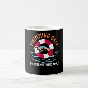 Mug Swimming Only the Toughest Need Apply - Swimmer