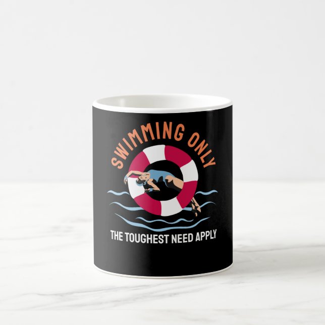 Mug Swimming Only the Toughest Need Apply - Swimmer (Centre)