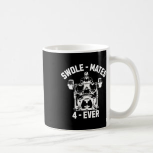 Mug Swole-mates 4 ever Funny Gym Partenaire Lifting