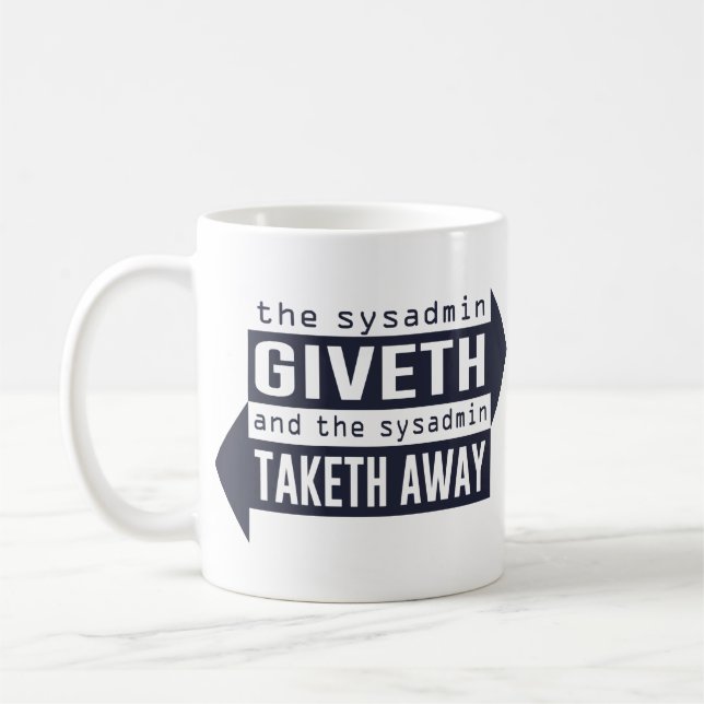Mug Sysadmin Giveth et Taketh loin (Gauche)