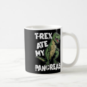 Mug T-rex Ate My Pancreas Dinosaur Amusants Diabète Aw