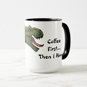Mug T-Rex Dinosaur Café D'Abord Puis Je Chasse