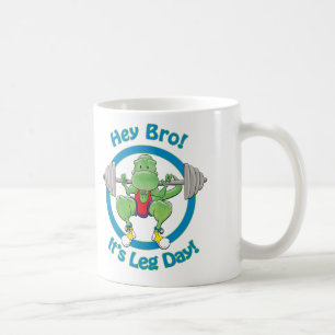 Mug T-Rex. Hé Bro ! C'est jour de jambe !