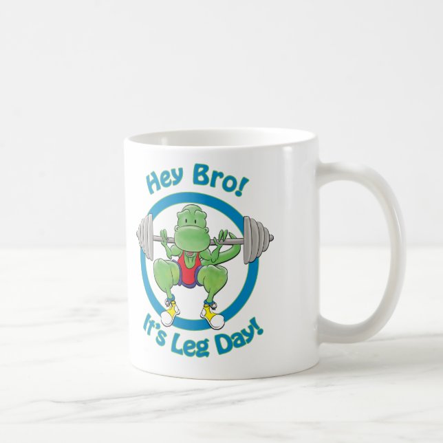Mug T-Rex. Hé Bro ! C'est jour de jambe ! (Droite)