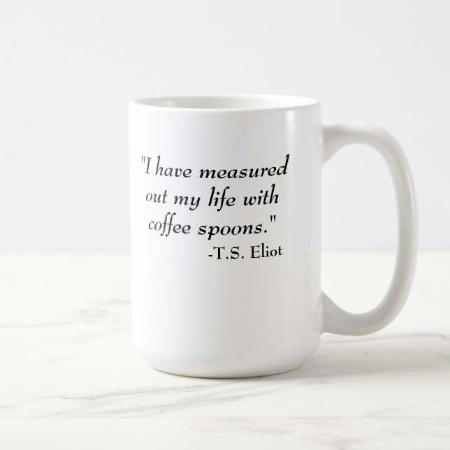 Mug T.S. Citation d'Eliot (Droite)