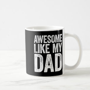 Mug T-shirt Awesome comme mon papa Enfants Fils Fille