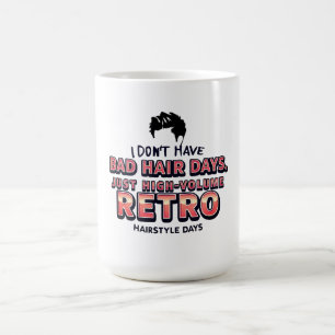 Mug T-shirt citation drôle sur les cheveux rétro Je