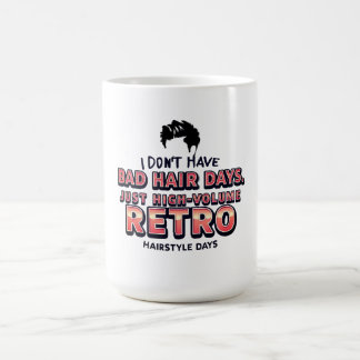 Mug T-shirt citation drôle sur les cheveux rétro | Je 