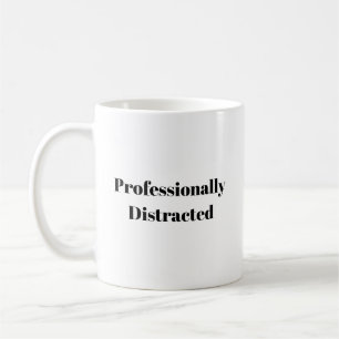 Mug T-shirt drôle de distraction professionnelle