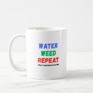 Mug T-shirt drôle de jardinage 'Mauvaise herbe, eau, r