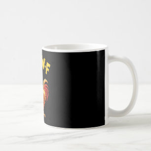 Mug T-shirt F-caw-f Citation d'humour drôle Mème Coq P
