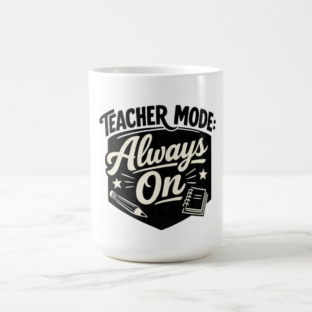 Mug T-shirt « Mode Enseignant Toujours Activé » – Badg (Centre)