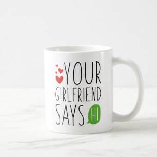 Mug Ta copine te dit bonjour