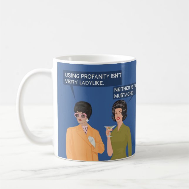 Mug Ta moustache n'est pas non plus... (Gauche)