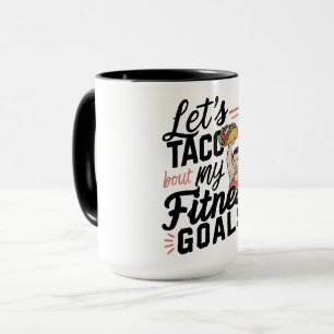 Mug Taco ‘À propos de mes objectifs de remise en forme