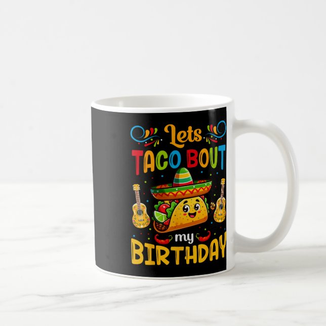 Mug Taco Anniversaire Parlons Taco Anniversaire Taco (Droite)