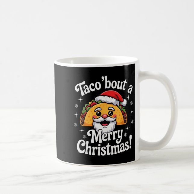 Mug Taco ‘bout A Merry Christmas Food Puns Mexican San (Droite)