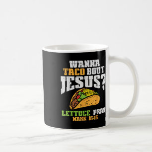 Mug Taco Bout Jesus Lettuce Prière Cinco De Mayo Chris