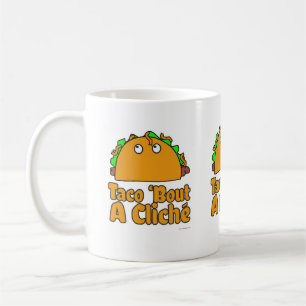 Mug Taco Cliche Slogan Dessin Humour