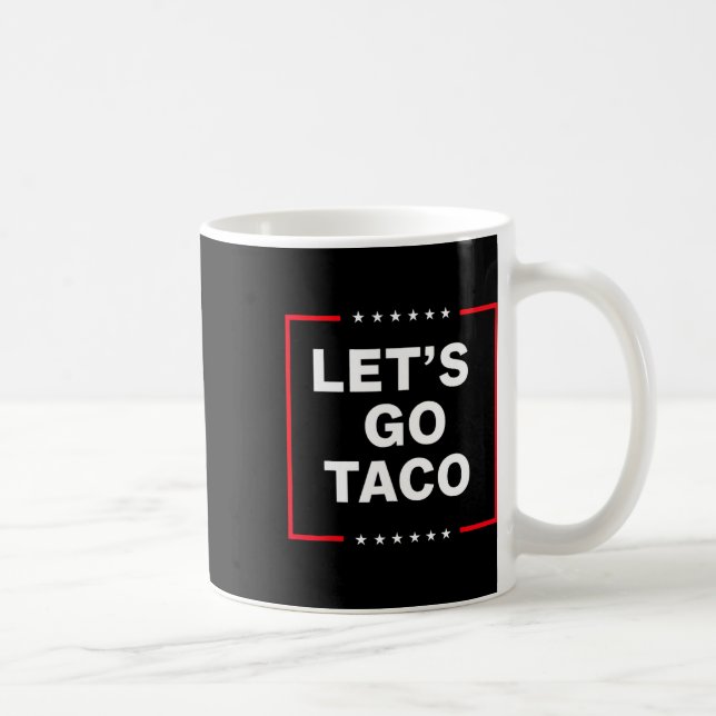 Mug Taco drôle anti Trump (Droite)