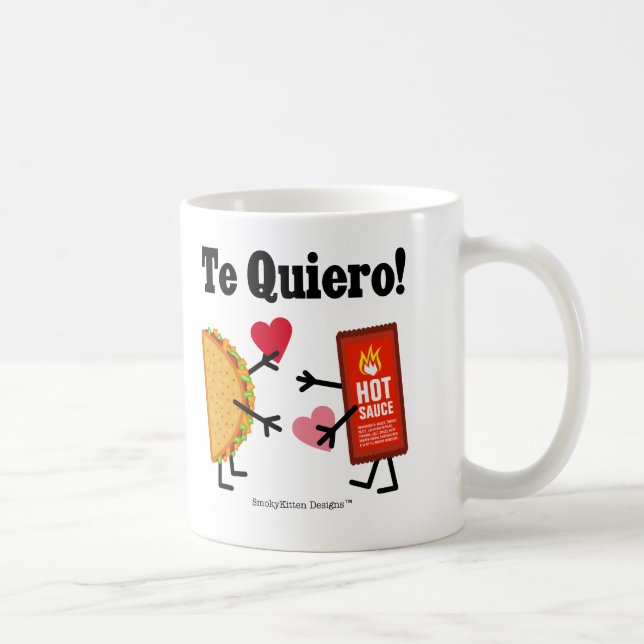 Mug Taco et sauce chaude - Te Quiero ! (Je t'aime !) (Droite)